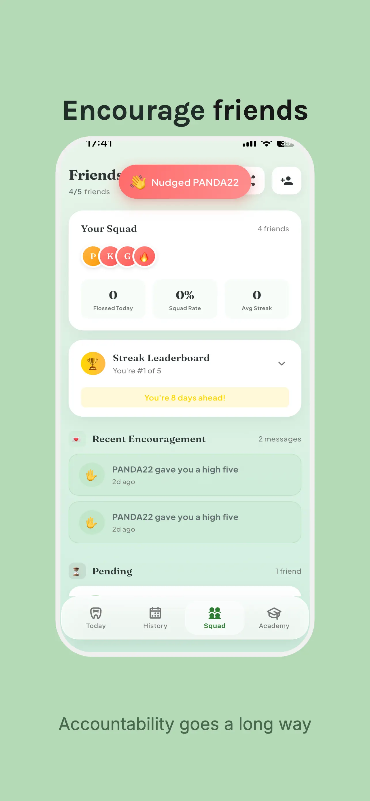 Encourage friends: your friends' streaks with nudges and high-fives